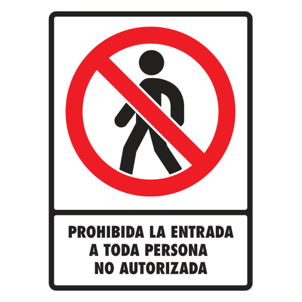 Señal Prohibida la Entrada a Toda Persona No Autorizada Modelo 060 de Estireno Normal 30×40 cm