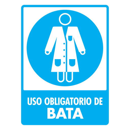 Señal Uso Obligatorio de Bata Modelo 111 de Estireno Normal 30×40 cm